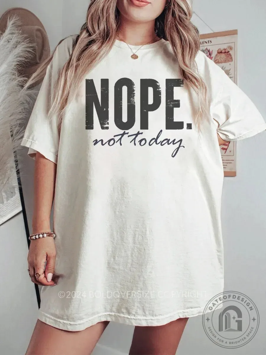 Nope Not Today Funny Sarcastic Quote Vintage Style T-Shirt