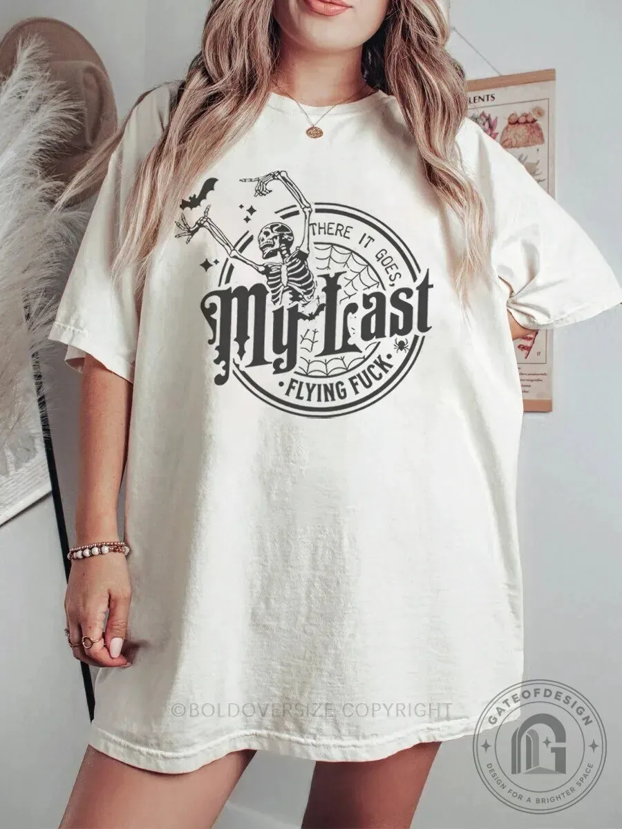 Funny Skeleton There It Goes My Last Flying Fuck T-Shirt